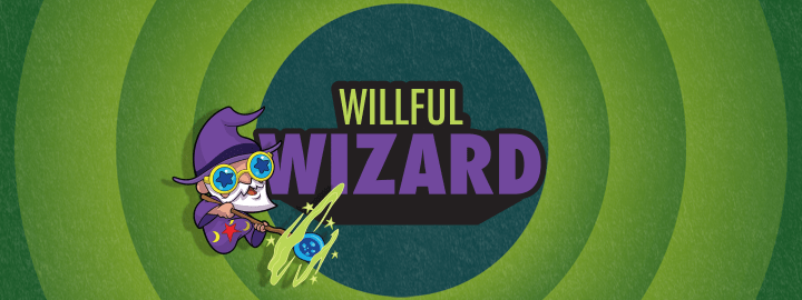 Willful Wizard in... Where There's a Will, There's a Wizard