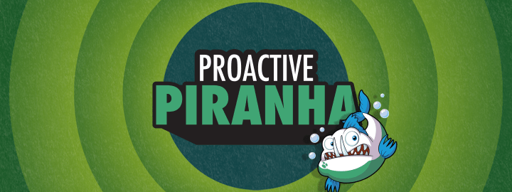 Proactive Piranha in... Proactive Piranha | Veefriends