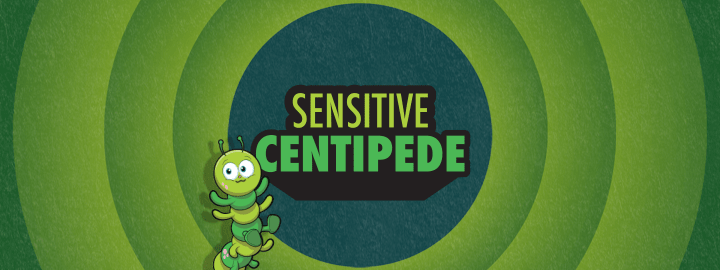 Sensitive Centipede in... Sensitive Centipede | Veefriends