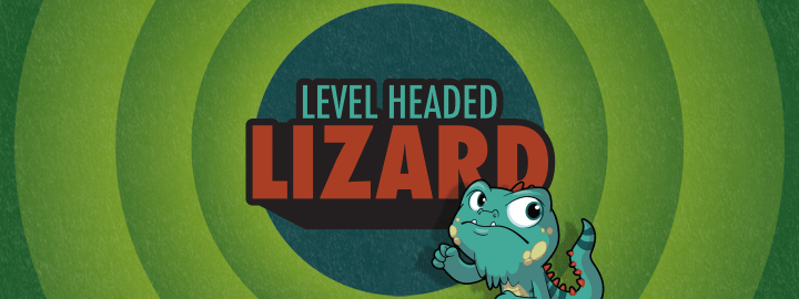 Level Headed Lizard in... Level Headed Lizard | Veefriends