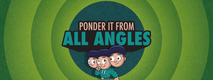 Ponder It From All Angles in... Ponder It From All Angles | Veefriends