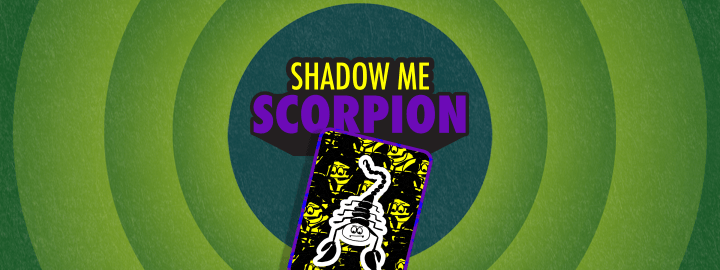 Shadow Me Scorpion in... Shadow Me Scorpion | Veefriends