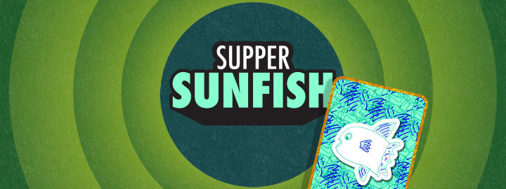 Supper Sunfish in... Supper Sunfish | Veefriends