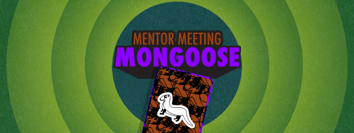 Mentor Meeting Mongoose in... Mentor Meeting Mongoose | Veefriends