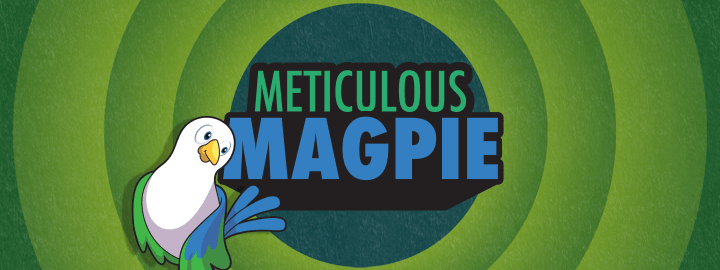 Meticulous Magpie in... Meticulous Magpie | Veefriends