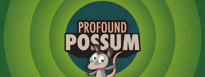 Profound Possum in... Profound Possum | Veefriends