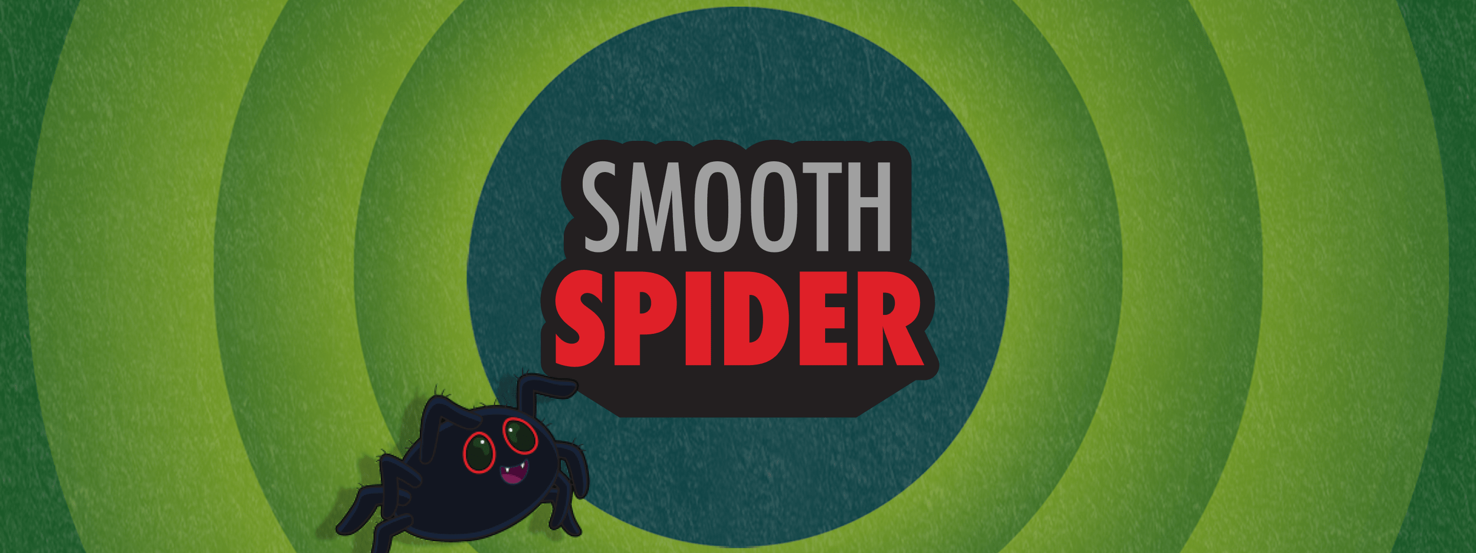 Smooth Spider 