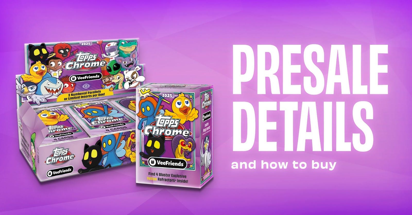 How to Buy Topps VeeFriends Chrome 2025 Before May 7th — Presale Details