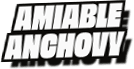 Amiable
Anchovy