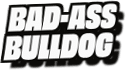 Bad-Ass
Bulldog