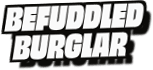 Befuddled
Burglar