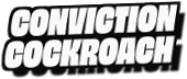 Conviction
Cockroach