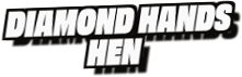 Diamond Hands
Hen