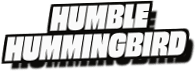 Humble
Hummingbird
