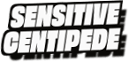 Sensitive
Centipede