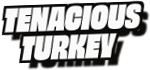 Tenacious
Turkey