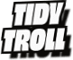 Tidy
Troll