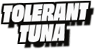 Tolerant
Tuna