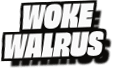 Woke
Walrus