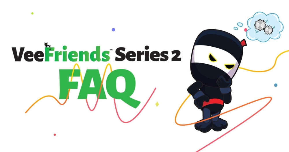 VeeFriends Series 2 FAQs