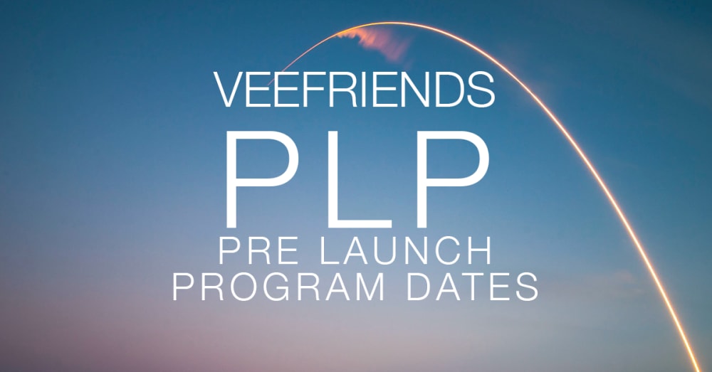 Pre Launch Program Dates & the First PLP Project