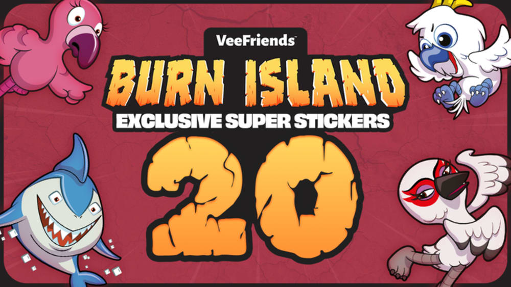 Burn Island Eruption 20 Introduces 5 New VeeFriends Super Stickers