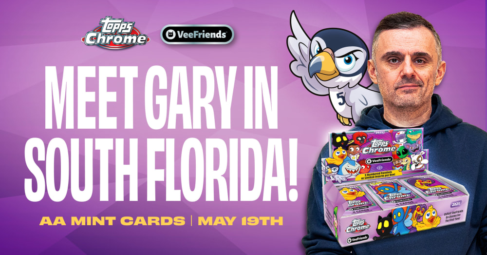 Meet GaryVee in South Florida! 🔥 VeeFriends Topps Chrome Card Signing at AA Mint Cards — May 19
