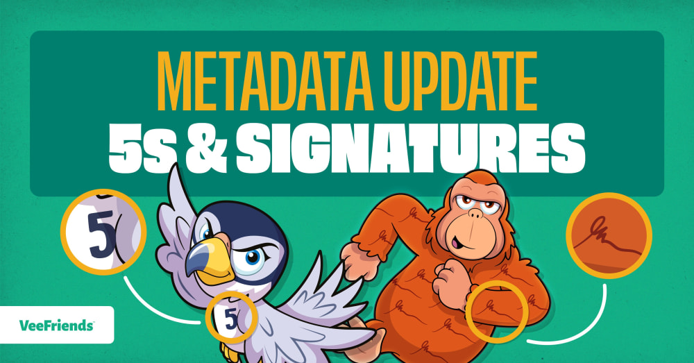 Metadata Updates for “5s” and “Signatures” Characters Featured in Series 1 and Series 2 VeeFriends…