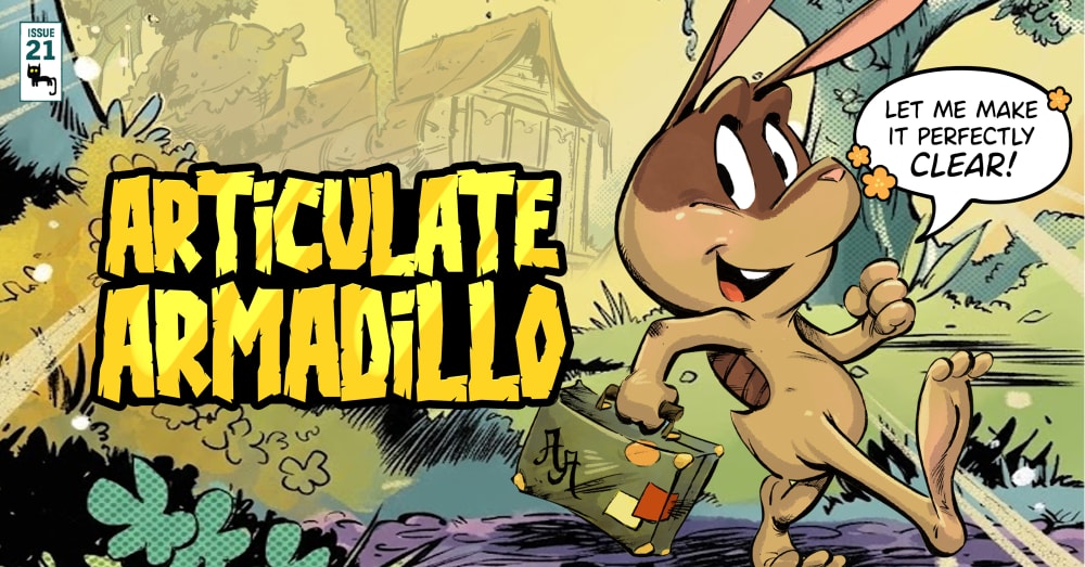 Articulate Armadillo Comes To The Rescue In Comic Book #21 | Character, Story, Cover Art & How To…