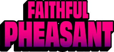 Faithful Pheasant Title Image