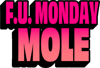F.U. Monday Mole Title Image