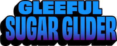 Gleeful Sugar Glider Title Image