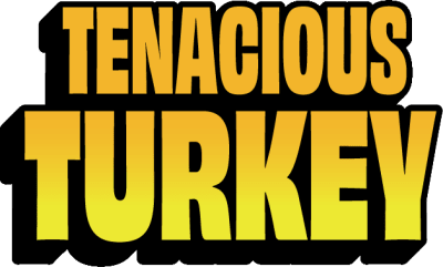 Tenacious Turkey Title Image