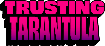 Trusting Tarantula Title Image