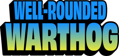 Well-Rounded Warthog Title Image
