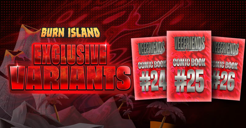 VeeFriends Comic Books #24, #25 & #26 Are Up Next For Lava Variants | Burn Windows & Burn…