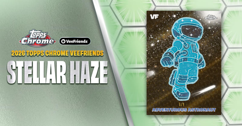 Road To Chrome: Spotlighting The Stellar Haze Insert In 2026 Topps Chrome VeeFriends