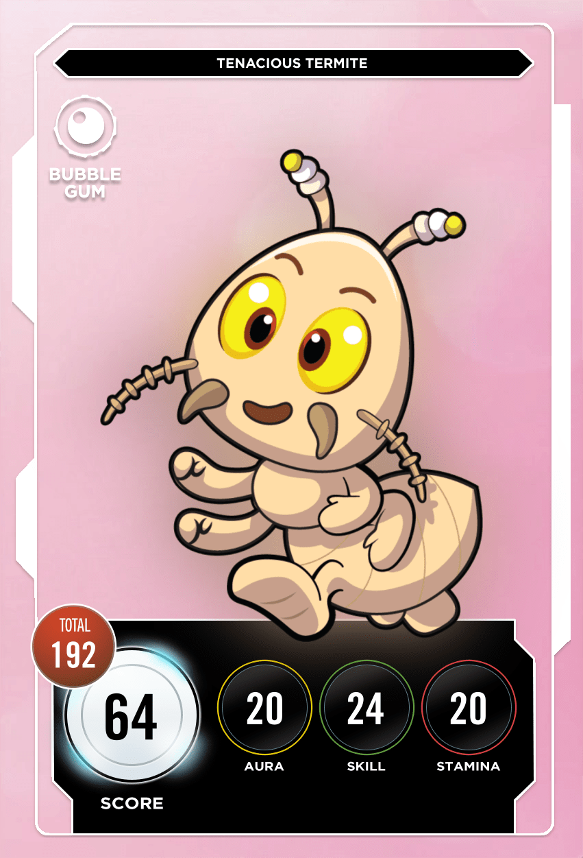 Tenacious Termite