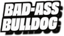 Bad-Ass
Bulldog