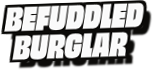 Befuddled
Burglar