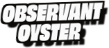 Observant
Oyster