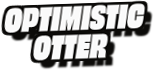 Optimistic
Otter