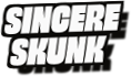Sincere
Skunk
