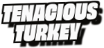 Tenacious
Turkey