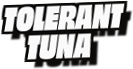 Tolerant
Tuna
