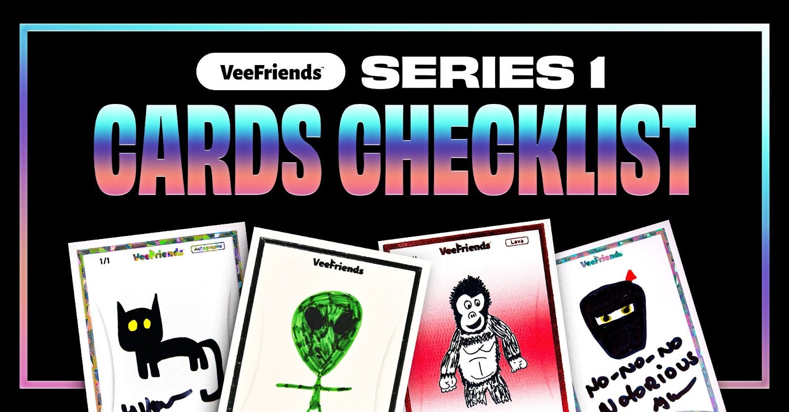 VeeFriends Series 1 Trading Cards: Full Checklist & Collector’s Guide