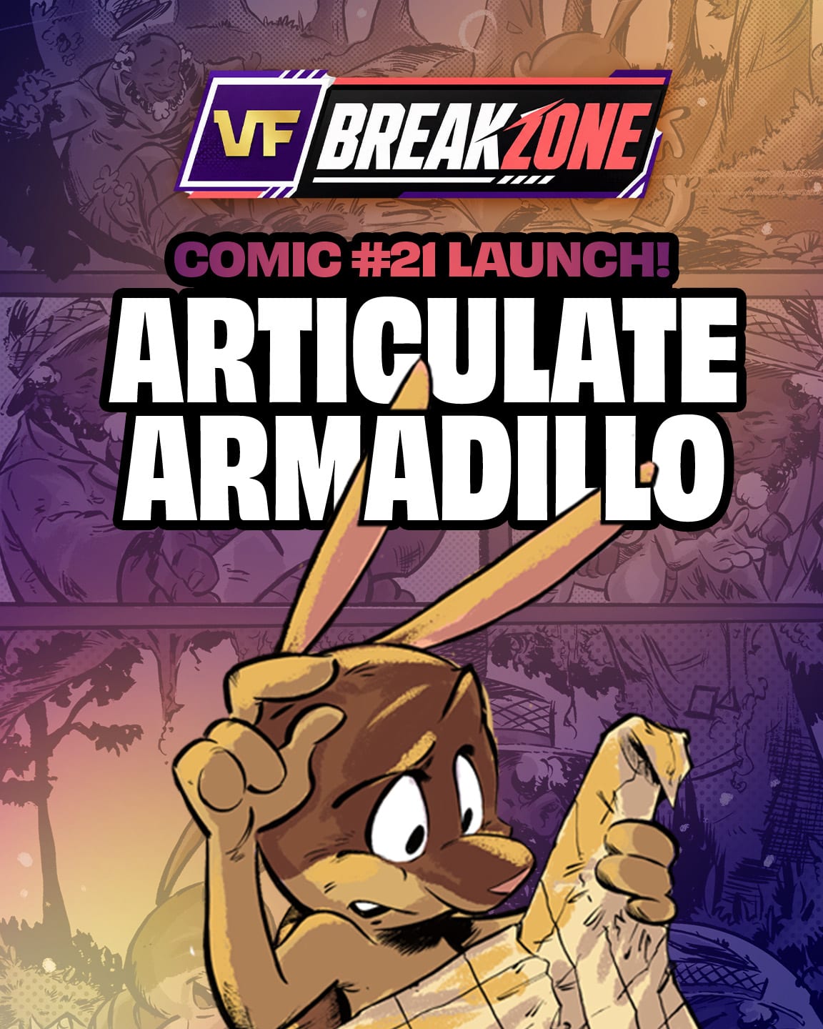 🚨 COMIC #21 ARTICULATE ARMADILLO ~ BREAKZONE 🚨