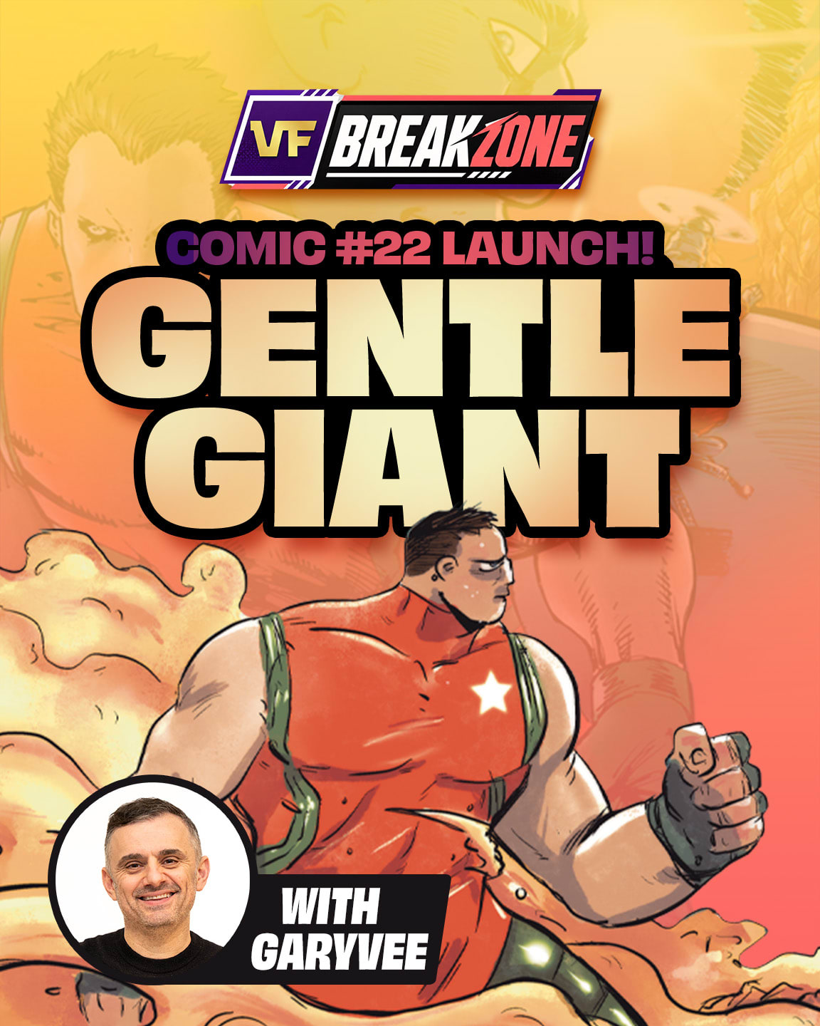🚨 COMIC #22 GENTLE GIANT W/ GARYVEE ~ BREAKZONE 🚨
