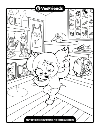 Your Poor Relationship With Time Is Your Biggest Vulnerability Coloring Page