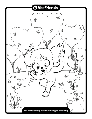 Your Poor Relationship With Time Is Your Biggest Vulnerability Coloring Page
